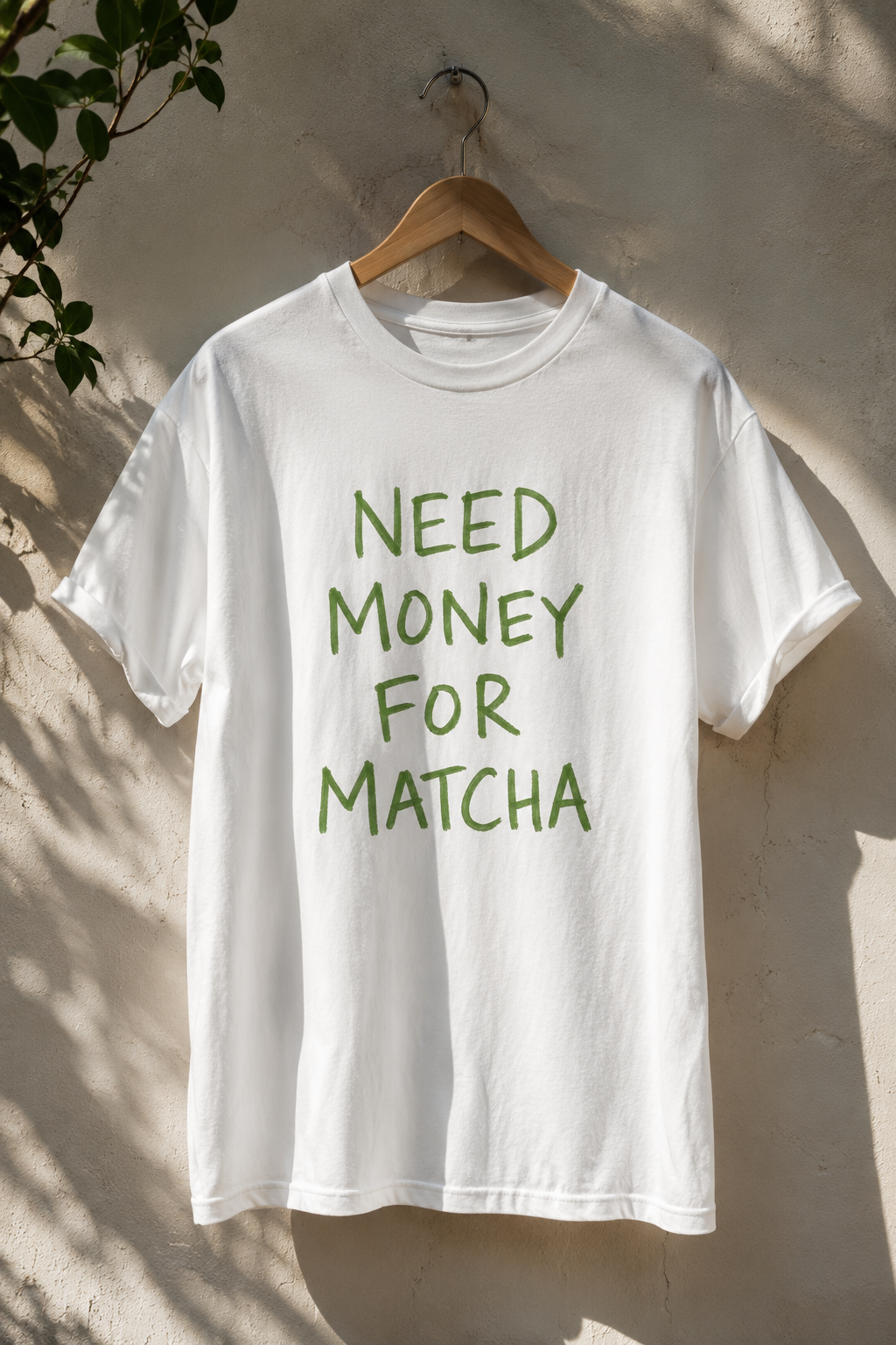 Need Money for Matcha T-Shirt
