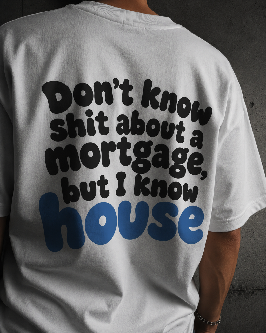 "Don’t Know Shit About a Mortgage, But I Know House"